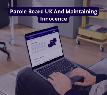 Parole Board UK And Maintaining Innocence
