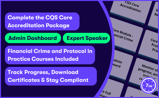 CQS_training_CQS_Accreditation_Training_Bundle Promotional graphic for CQS training bundle highlighting the complete CQS Core Accreditation Package with Financial Crime and Protocol in Practice courses, admin dashboard access, expert speaker sessions, and progress tracking for compliance.