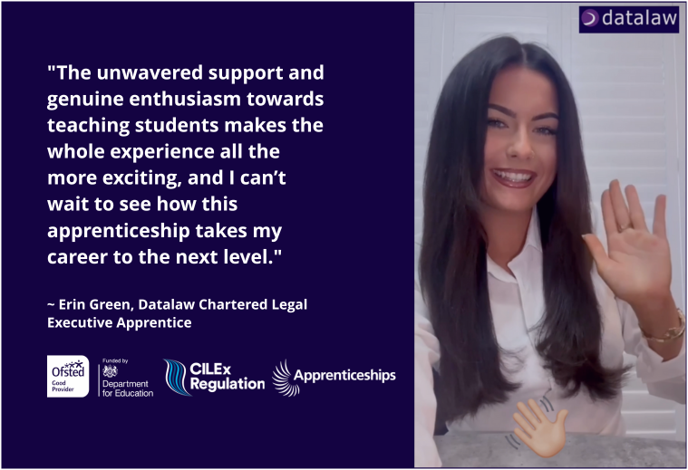 Thumbnail image of Erin Green a Datalaaw apprentice currently undertaking the Chartered Legal Executive apprenticeship.