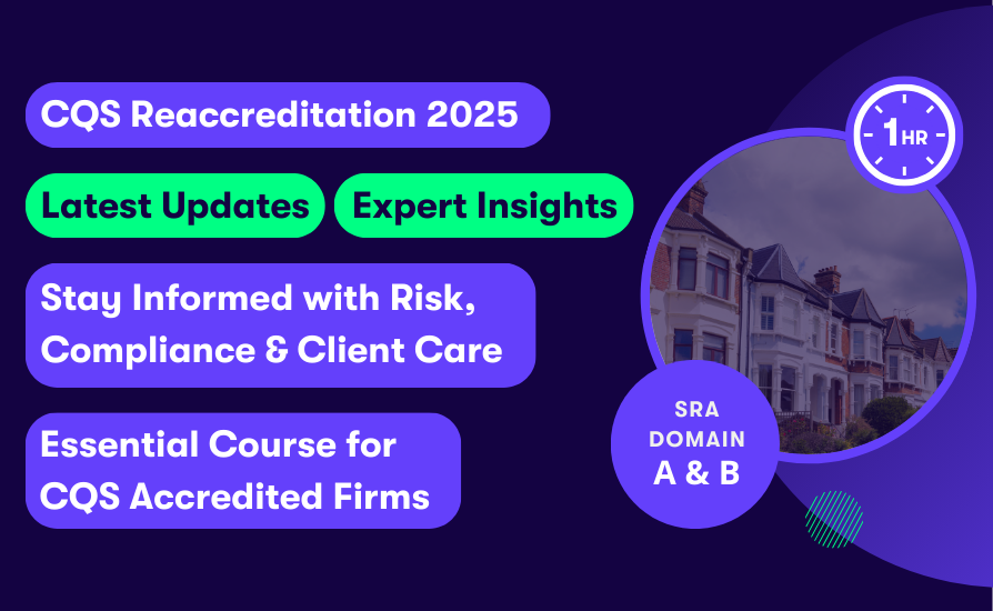cqs_training_2025_update_risk_compliance_and_client_care CQS image for 2025 reaccreditation, featuring course focus on risk, compliance, and client care. Includes latest updates, expert insights, and SRA Domain A & B alignment for CQS accredited firms.