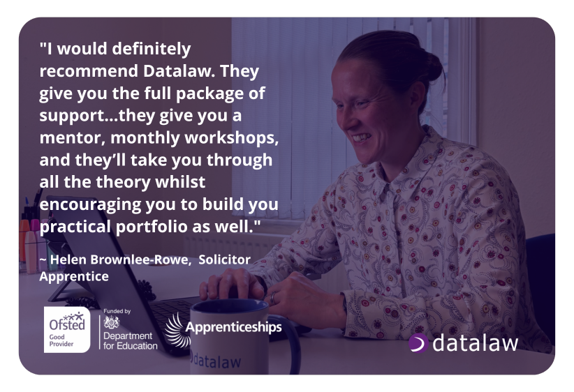 Helen Brownlee-Rowe, a solicitor apprentice, sharing her positive experience with Datalaw’s solicitor apprenticeships, highlighting mentorship, workshops, and full academic and practical support. This reflects the benefits of the solicitor apprenticeships london programme.