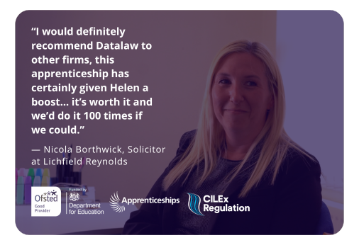 A female solicitor smiling in an office setting with a testimonial praising Datalaw apprenticeships. The quote highlights the positive impact apprenticeships have on employees and law firms. Logos for Ofsted, Department for Education, Apprenticeships, and CILEx Regulation are shown, promoting government-funded degree apprenticeships in law for developing legal talent.