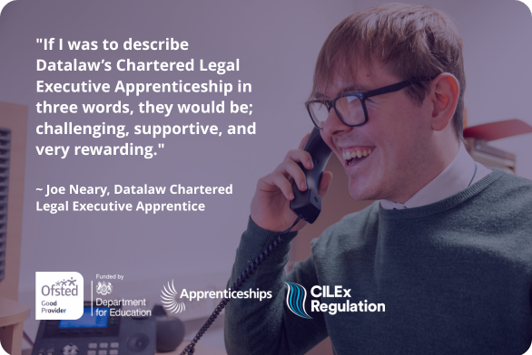 Joe Neary, a Datalaw Chartered Legal Executive Apprentice, smiling while on the phone and describing the Chartered Legal Executive Apprenticeship as challenging, supported, and very rewarding.