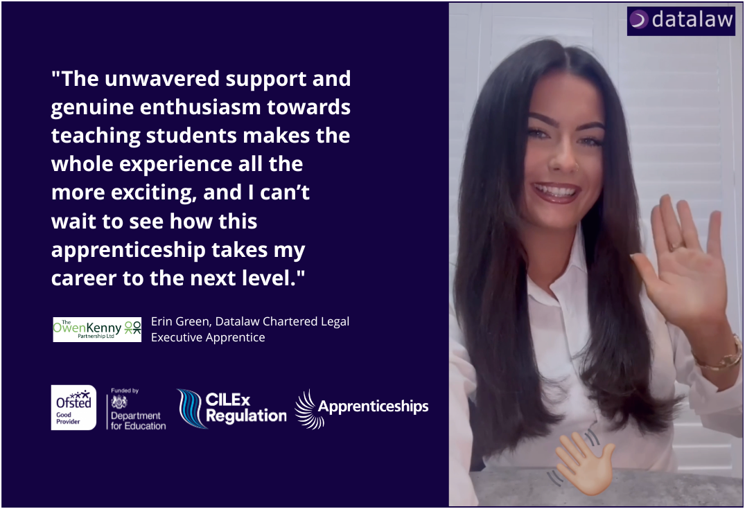 Promotional graphic for a cilex apprenticeship featuring a smiling female Chartered Legal Executive apprentice waving, alongside a testimonial praising the support and enthusiasm of tutors and expressing excitement about progressing her career. The design includes Datalaw branding and logos for Ofsted, the Department for Education, CILEx Regulation, and Apprenticeships.